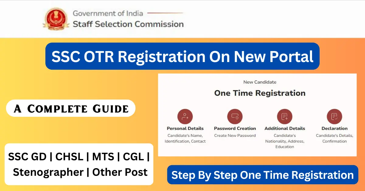 SSC OTR Registration 2025: क्या है और कैसे करें ऑनलाइन रजिस्ट्रेशन ...
